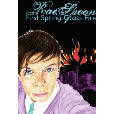 First Spring Grass Fire - by  Rae Spoon (Paperback)
