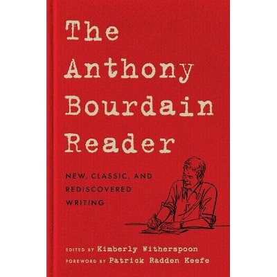 The Anthony Bourdain Reader - (Hardcover)