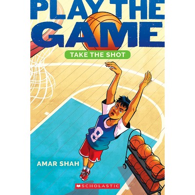 Take the Shot (Play the Game #2) - by  Amar Shah (Paperback)