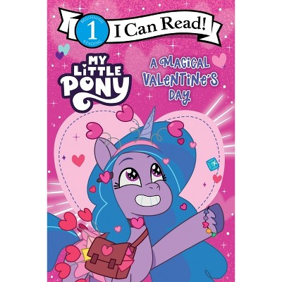 My Little Pony: A Magical Valentine's Day - (I Can Read Level 1) by  Hasbro (Paperback)