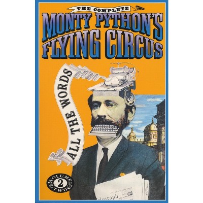 The Complete Monty Python's Flying Circus - by  Monty Python & Eric Idle & Terry Gilliam & Terry Jones (Paperback)