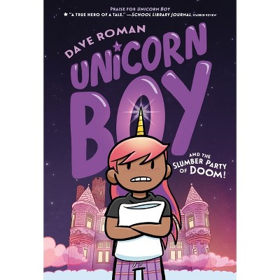 Unicorn Boy and the Slumber Party of Doom - by Dave Roman