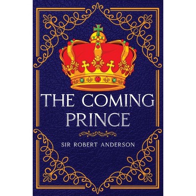 The Coming Prince - Large Print by  Robert Anderson (Paperback)