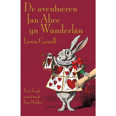 De aventoeren fan Alice yn Wûnderlân - by  Lewis Carroll (Paperback)
