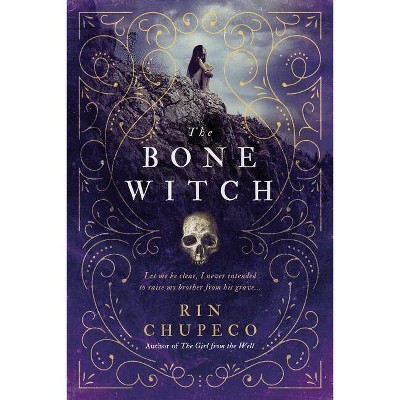 The Bone Witch - by  Rin Chupeco (Paperback)
