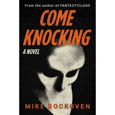 Come Knocking - by  Mike Bockoven (Hardcover)