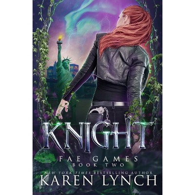 Knight - (Fae Games) by  Karen Lynch (Paperback)