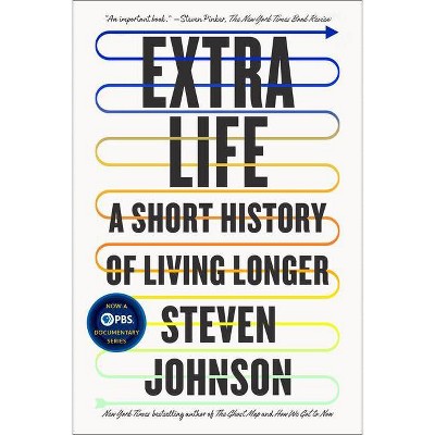 Extra Life - by  Steven Johnson (Paperback)