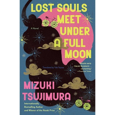 Lost Souls Meet Under a Full Moon - (A Lost Souls Novel) by  Mizuki Tsujimura (Paperback)