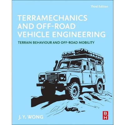 Terramechanics and Off-Road Vehicle Engineering - 3rd Edition by  J Y Wong (Paperback)