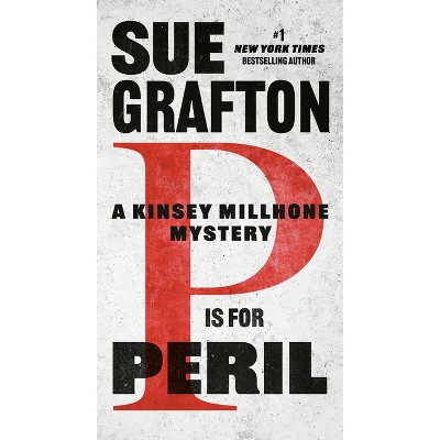 P Is for Peril - (Kinsey Millhone Novel) by  Sue Grafton (Paperback)