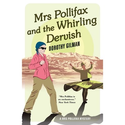 Mrs Pollifax and the Whirling Dervish - by  Dorothy Gilman (Paperback)