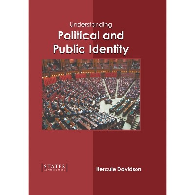 Understanding Political and Public Identity - by  Hercule Davidson (Hardcover)