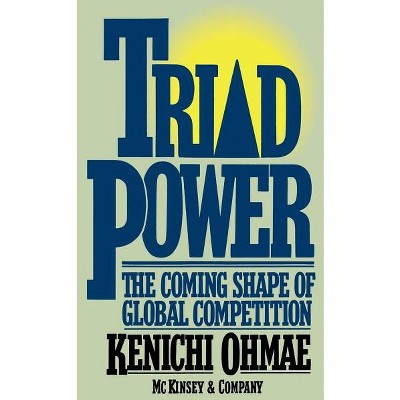 Triad Power - by  Kenichi Ohmae (Paperback)