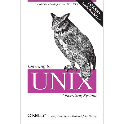 Learning the UNIX Operating System - 5th Edition by  Jerry Peek & Grace Todino & John Strang (Paperback)