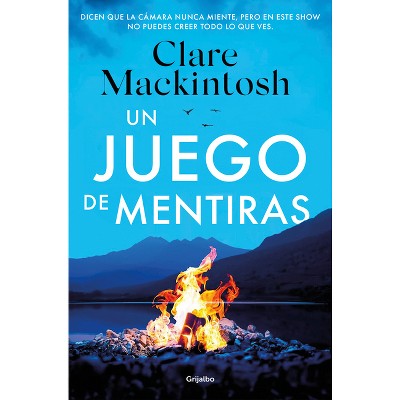 Un Juego de Mentiras / A Game of Lies - by  Clare Mackintosh (Paperback)