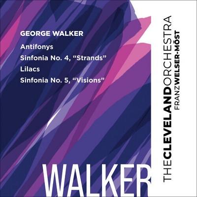 Franz Welser-Most - Walker: Antifonys, Lilacs, Sinfonias Nos 4 & 5