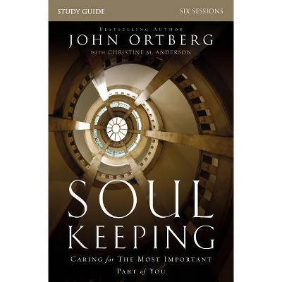 Soul Keeping Bible Study Guide - by  John Ortberg (Paperback)