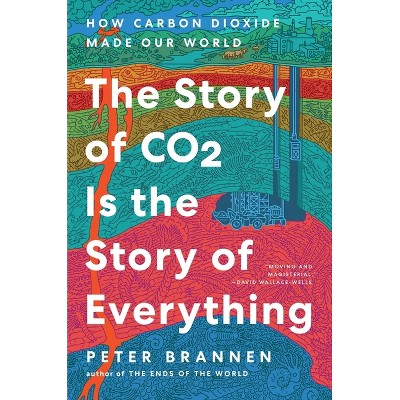 The Story of CO2 Is the Story of Everything - Large Print by  Peter Brannen (Hardcover)