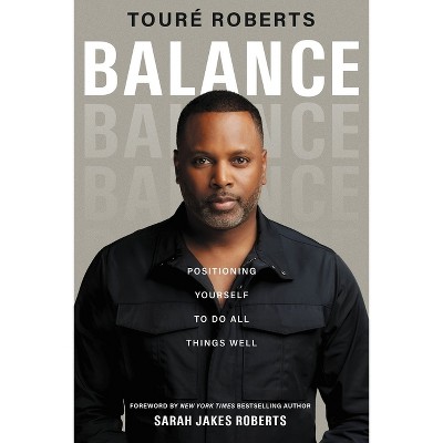 Balance - by  Touré Roberts (Hardcover)