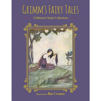 Grimm's Fairy Tales - (Children's Classic Collections) by  Racehorse for Young Readers & The Brothers Grimm (Hardcover)