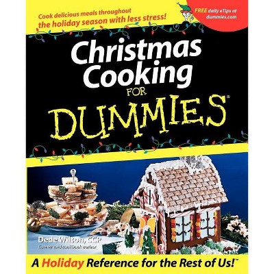 Christmas Cooking for Dummies - by  Dede Wilson (Paperback)