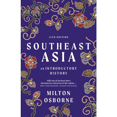 Southeast Asia - 14th Edition by  Milton Osborne (Paperback)