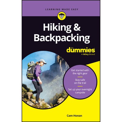 Hiking & Backpacking for Dummies - by  Cam Honan (Paperback)