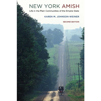 New York Amish - 2nd Edition by  Karen M Johnson-Weiner (Paperback)