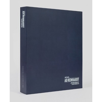 AD Reinhardt: Art Is Art and Everything Else Is Everything Else - by  Manuel Fontán del Junco & María Toledo (Hardcover)