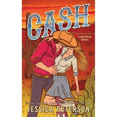 Cash (Standard Edition) - (Lucky River Ranch) by  Jessica Peterson (Paperback)