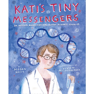Kati's Tiny Messengers - by  Megan Hoyt (Hardcover)