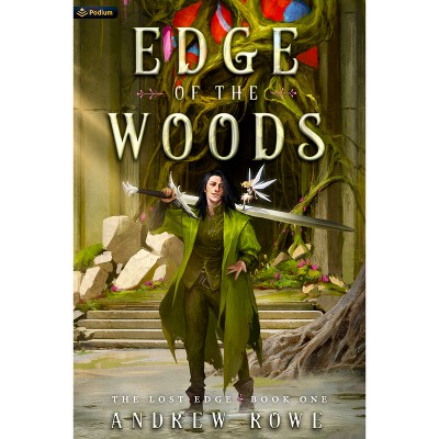 Edge of the Woods - (The Lost Edge) by  Andrew Rowe (Paperback)