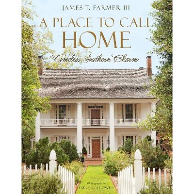 A Place to Call Home - (James Farmer) by  James T Farmer (Hardcover)