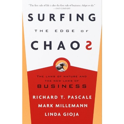 Surfing the Edge of Chaos - by  Richard Pascale & Mark Milleman & Linda Gioja (Paperback)
