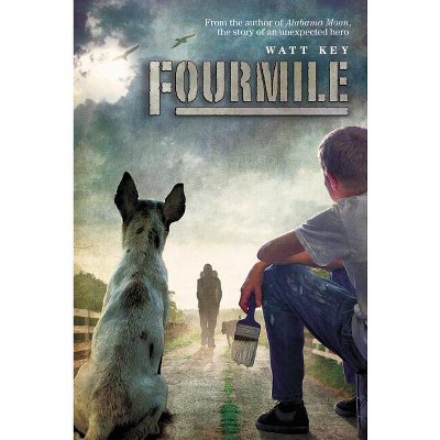 Fourmile - by  Watt Key (Hardcover)