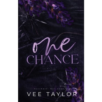 One Chance - by  Vee Taylor (Paperback)