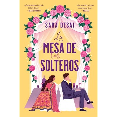 Mesa de Los Solteros, La - by  Sara Desai (Paperback)