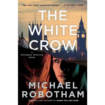 The White Crow - (Philomena McCarthy) by  Michael Robotham (Hardcover)