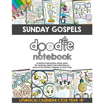 Sunday Gospels Doodle Notes (Year B in Liturgical Cycle) - by  Brigid Danziger & Math Giraffe (Paperback)