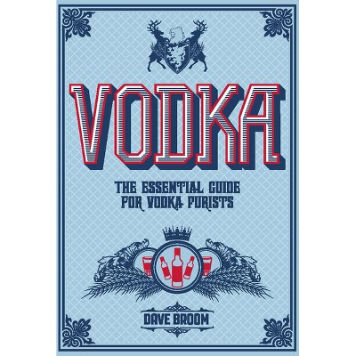 Vodka - (Y) by  Dave Broom (Hardcover)