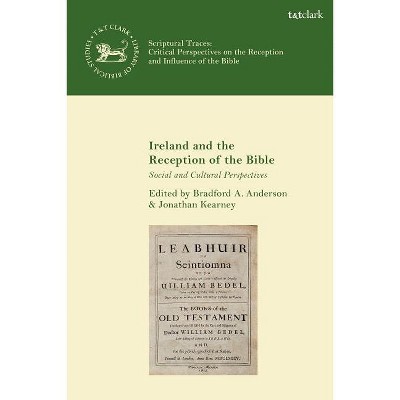 Ireland and the Reception of the Bible Social and Cultural Perspectives - (Library of Hebrew Bible/Old Testament Studies) (Paperback)