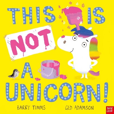 This Is Not a Unicorn! - (This Is Not A...) by Barry Timms
