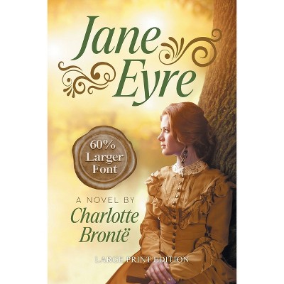 Jane Eyre (LARGE PRINT, Extended Biography) - (Sastrugi Press Classics) Large Print by  Charlotte Bronte (Paperback)
