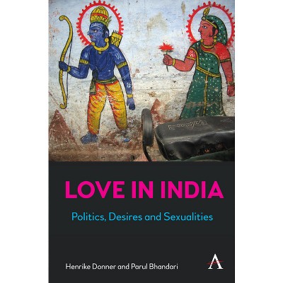 Love in India - by  Henrike Donner & Parul Bhandari (Hardcover)