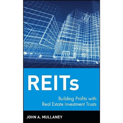 Reits - by  John A Mullaney (Hardcover)