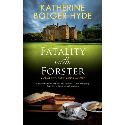 Fatality with Forster - (Crime with the Classics) by  Katherine Bolger Hyde (Hardcover)