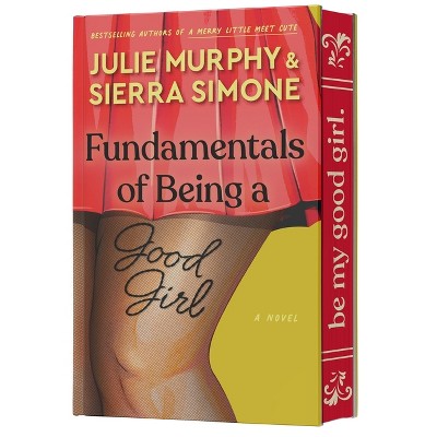 Fundamentals of Being a Good Girl - (Academic Affairs) by  Julie Murphy & Sierra Simone (Hardcover)