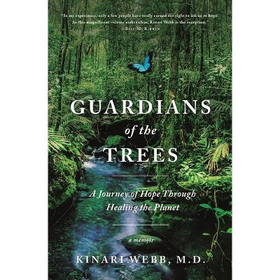 Guardians of the Trees - by  Kinari Webb (Paperback)