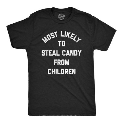 Mens Most Likely to Steal Candy From Children T Shirt Funny Halloween Trick Or Treating Tee for Guys - Crazy Dog Men's T Shirt For Halloween Season